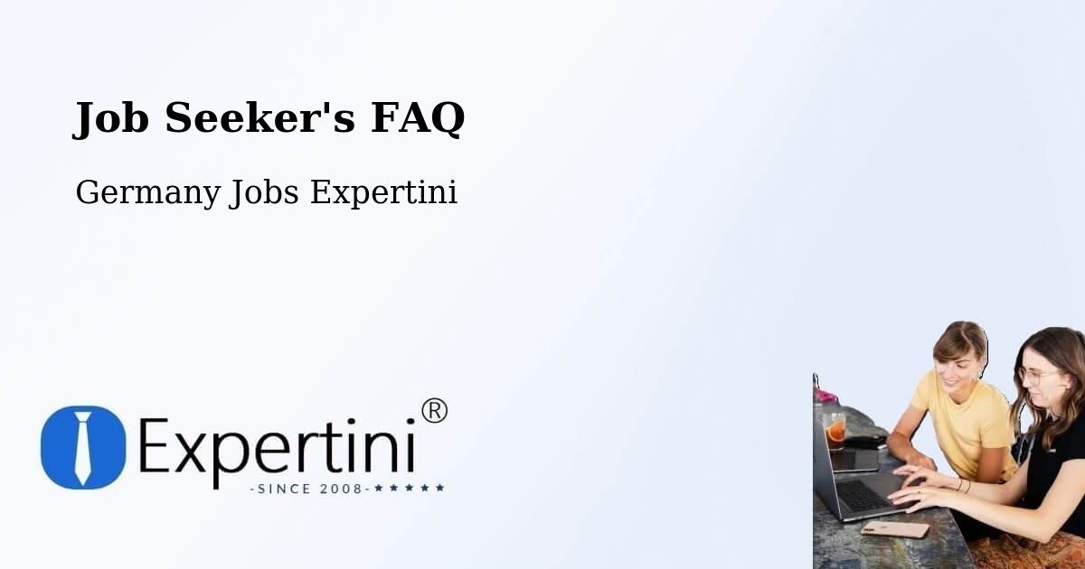 Job Seeker FAQ – Poing - Germany Jobs Expertini